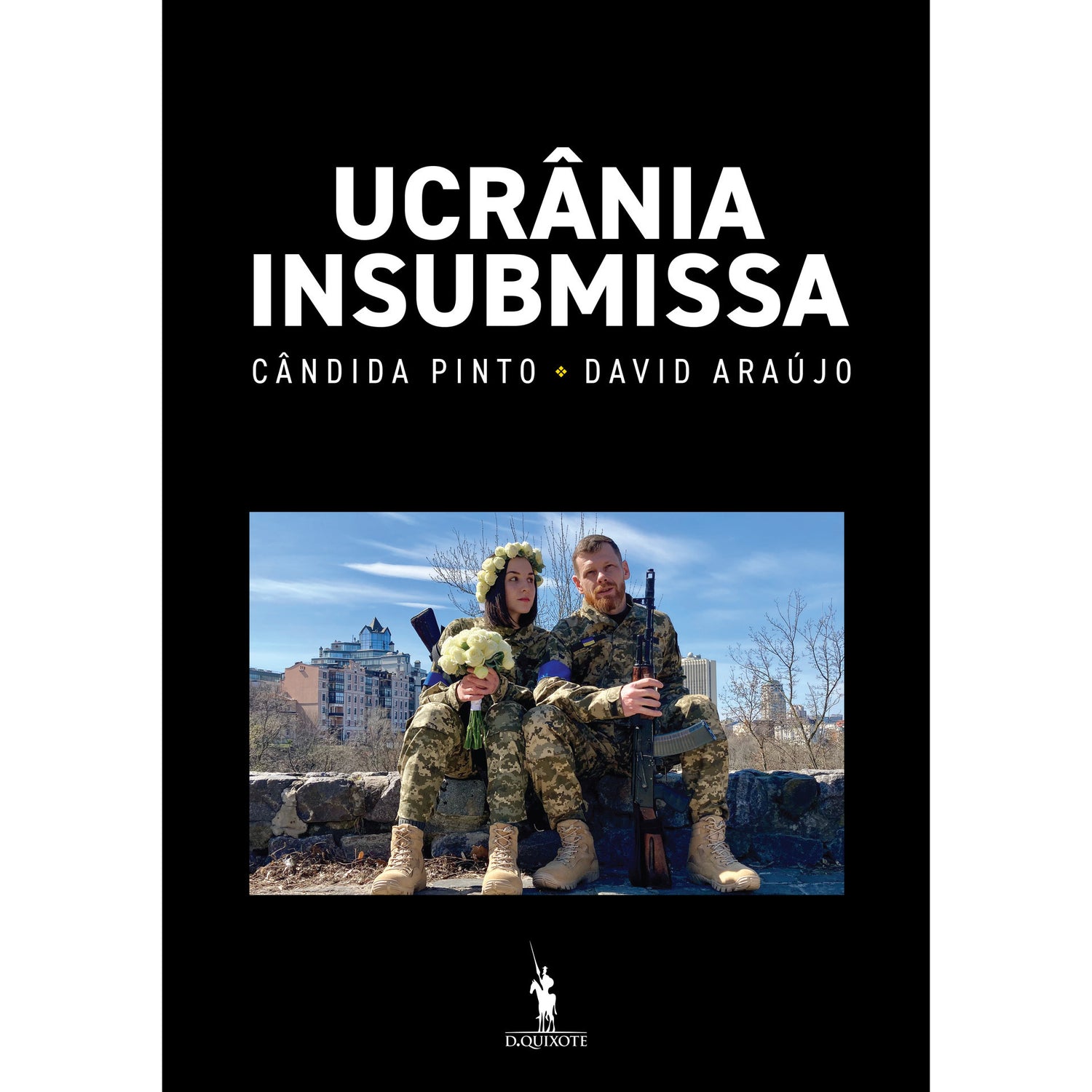 Ucrânia Insubmissa de Cândida Pinto e David Araújo