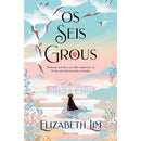 Os Seis Grous de Elizabeth Lim