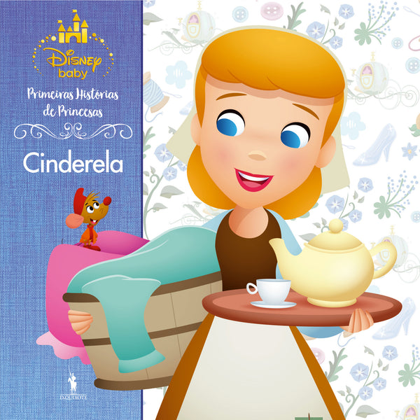 Primeiras Histórias de Princesas - Cinderela de Disney