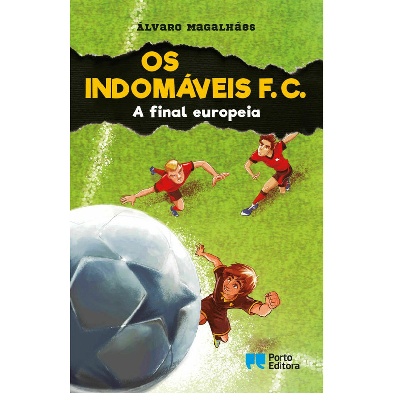 Os Indomáveis F. C. - A Final Europeia - Livro 15 de Álvaro Magalhães