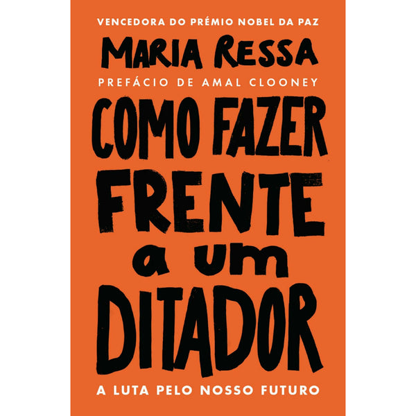 Como Fazer Frente a um Ditador de Maria Ressa - A Luta Pelo Nosso Futuro
