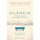 Silêncio - o Poder da Quietude Num Mundo Repleto de Ruído de Thich Nhat Hanh
