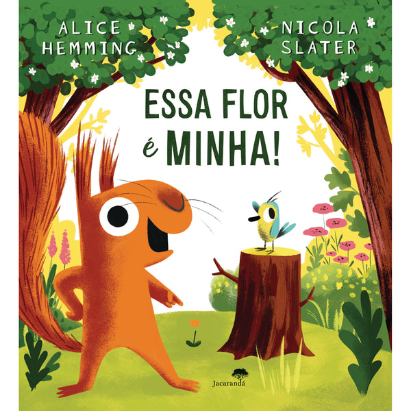 Essa Flor É Minha! de Alice Hemming, Nicola Slater