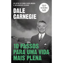 10 Passos para uma Vida Mais Plena de Dale Carnegie