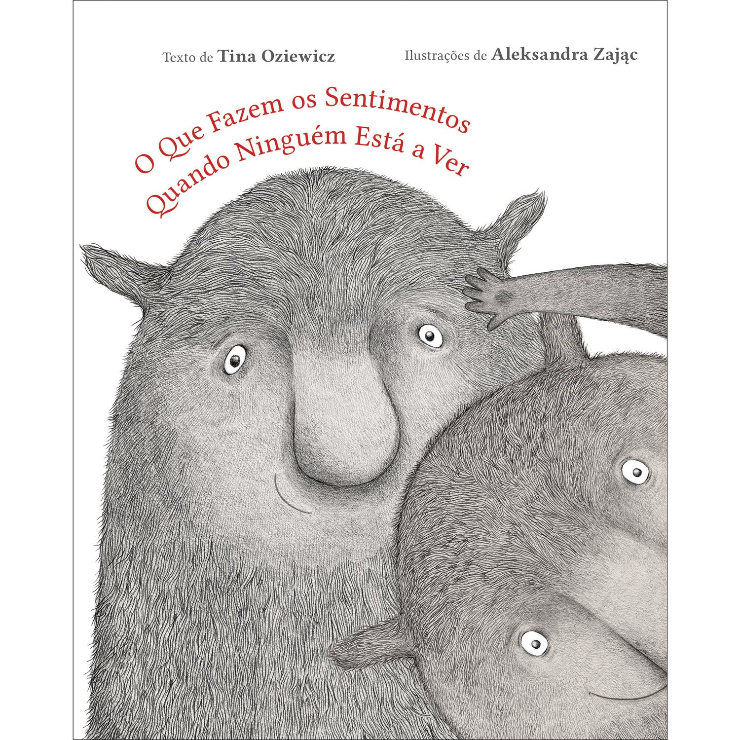O que Fazem os Sentimentos Quando Ninguém Está a Ver de Tina Oziewicz O Que