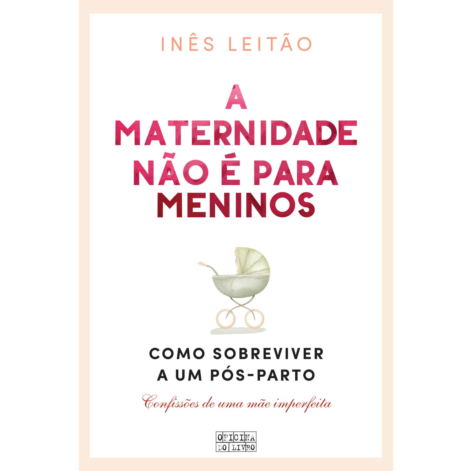 A Maternidade Não é para Meninos de Inês Leitão