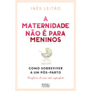 A Maternidade Não é para Meninos de Inês Leitão