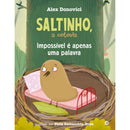 Saltinho, A Cotovia-Impossível de Alex Donovici