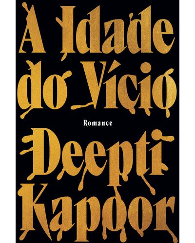 A Idade do Vício de Deepti Kapoor