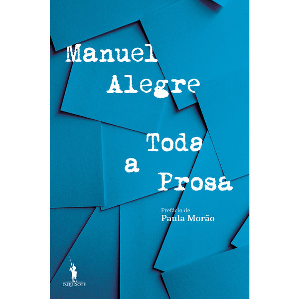 Toda a Prosa de Manuel Alegre