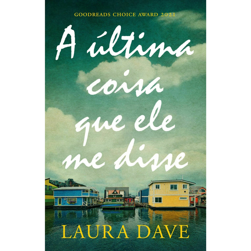A Última Coisa que Ele Me Disse de Laura Dave