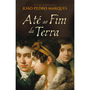 Até ao Fim da Terra de João Pedro Marques