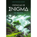 Crónicas de Enigma - os Inúteis de Maria Francisca Macedo