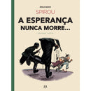 Spirou - A Esperança Nunca Morre... (2ª Parte) de Émile Bravo