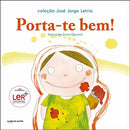 Porta-te Bem! de José Jorge Letria