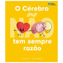 O Cérebro (não) Tem Sempre Razão de Scott Stuart
