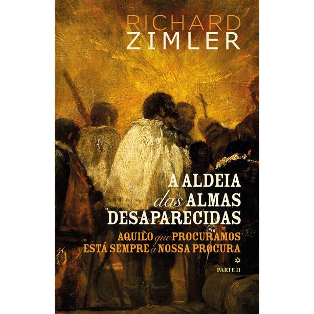 A Aldeia das Almas Desaparecidas II de Richard Zimler