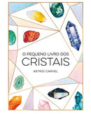 O Pequeno Livro dos Cristais de Astrid Carvel