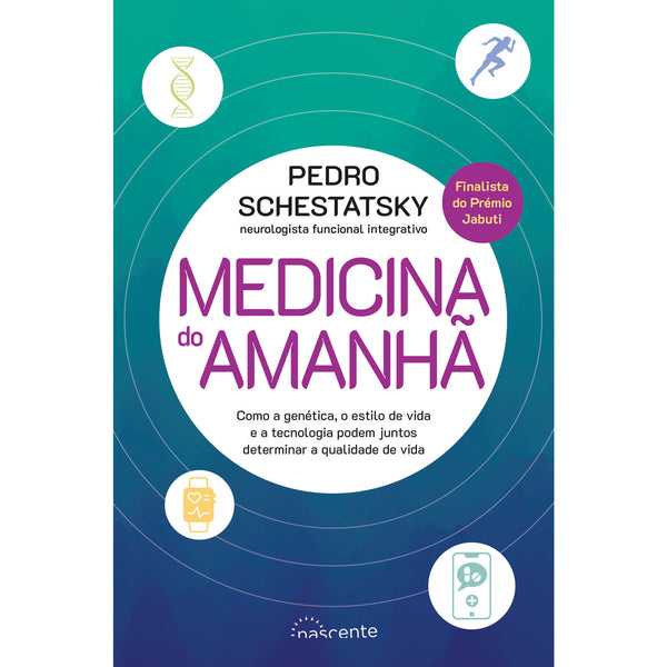 Medicina do Amanhã de Pedro Schestatsky