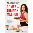 Comer para Treinar Melhor de Ana Azevedo