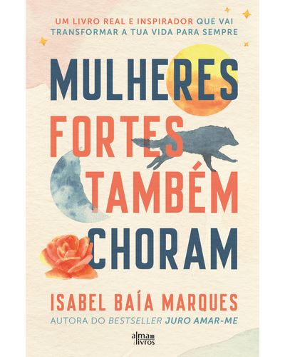 Mulheres Fortes Também Choram de Isabel Baía Marques