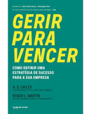 Gerir para Vencer de A.G. Lafley e Roger L. Martin