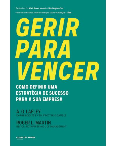 Gerir para Vencer de A. G. Lafley e Robert L. Martin