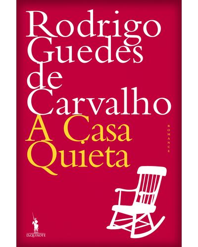 A Casa Quieta de Rodrigo Guedes de Carvalho