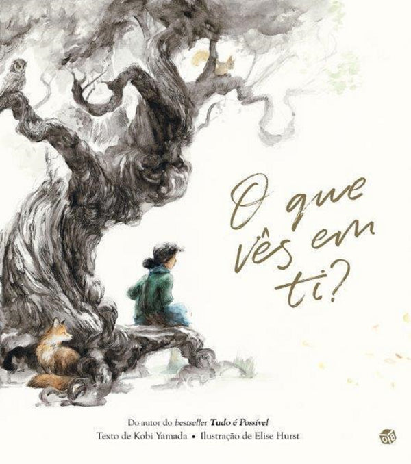 O que Vês em Ti?: Livro de Histórias de Kobi Yamada