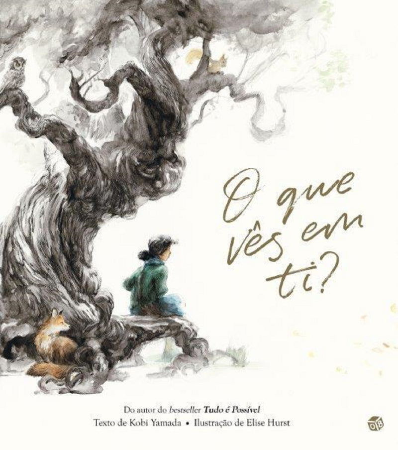 O que Vês em Ti?: Livro de Histórias de Kobi Yamada