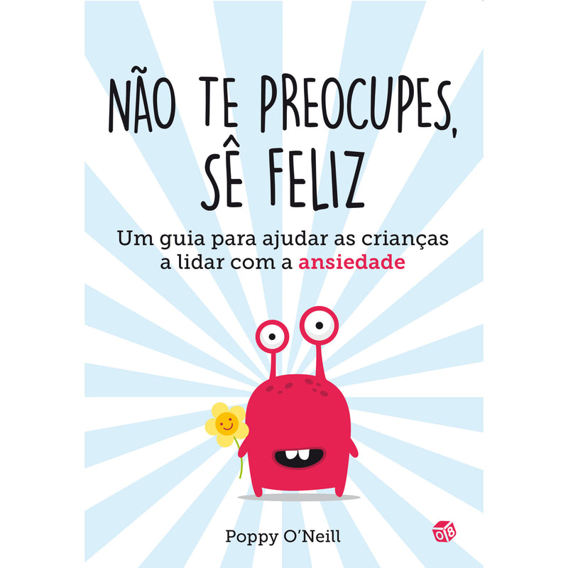 Não Te Preocupes, Sê Feliz:Liv de Poppy O'neill
