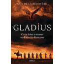 Gladius de Guy De La Bédoyère