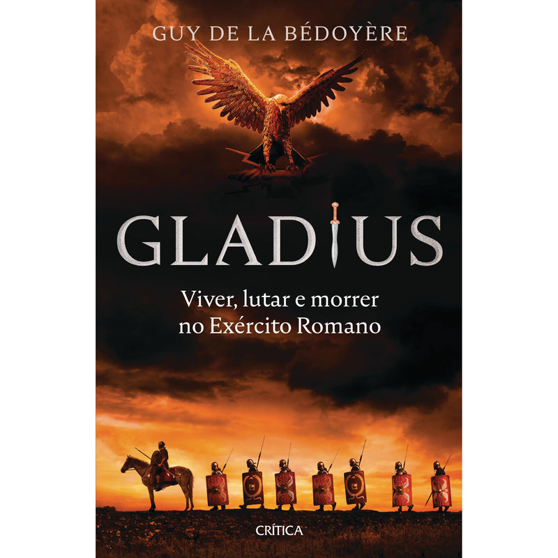 Gladius de Guy De La Bédoyère