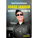 Jorge Jardim - Agente Secreto de José Freire Antunes