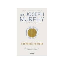 A Fórmula Secreta de Dr. Joseph Murphy