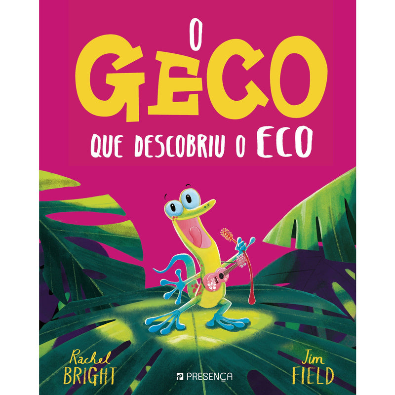 O Geco que Descobriu o Eco de Rachel Bright, Jim Field - Ficção Infantil