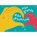 Mão Grande, Mão Pequenina de Sara Rebello da Silva e Inês Fonseca