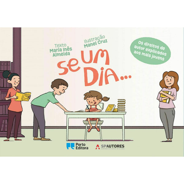 Se um Dia... de Maria Inês Almeida - Os Direitos de Autor Explicados aos Mais Jovens