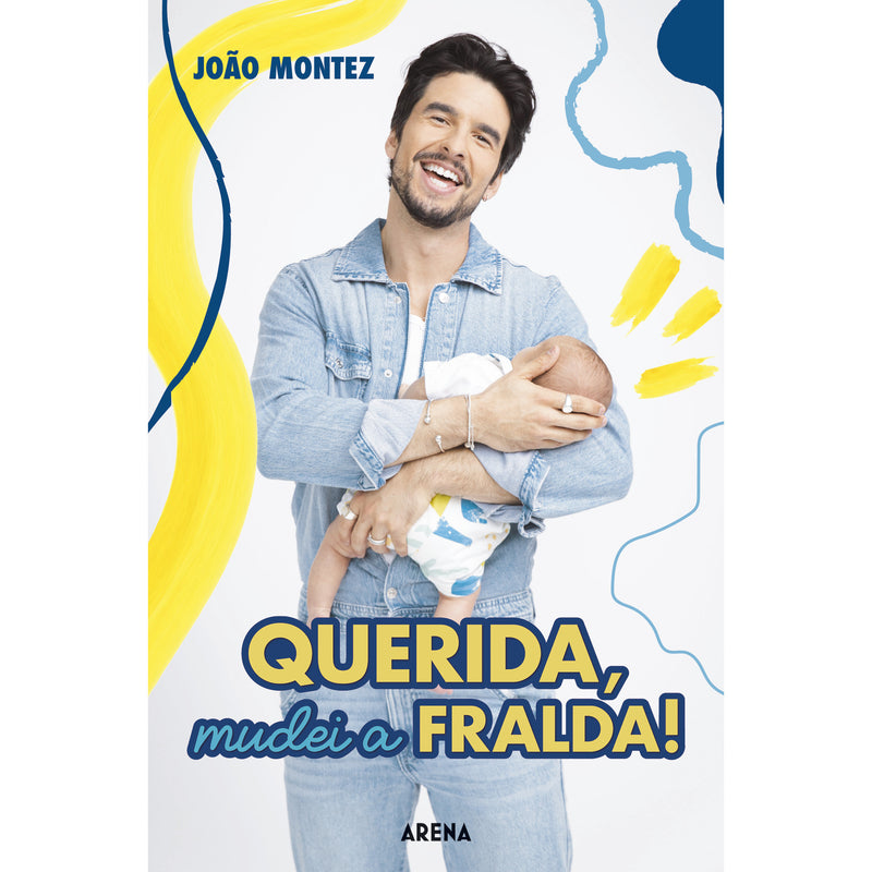 Querida, Mudei a Fralda! de João Montez