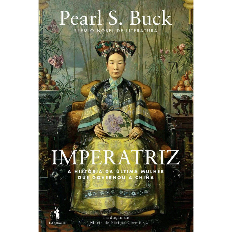 Imperatriz - A História da Última Mulher que Governou a China de Pearl S. Buck