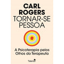 Tornar-Se Pessoa de Carl Rogers