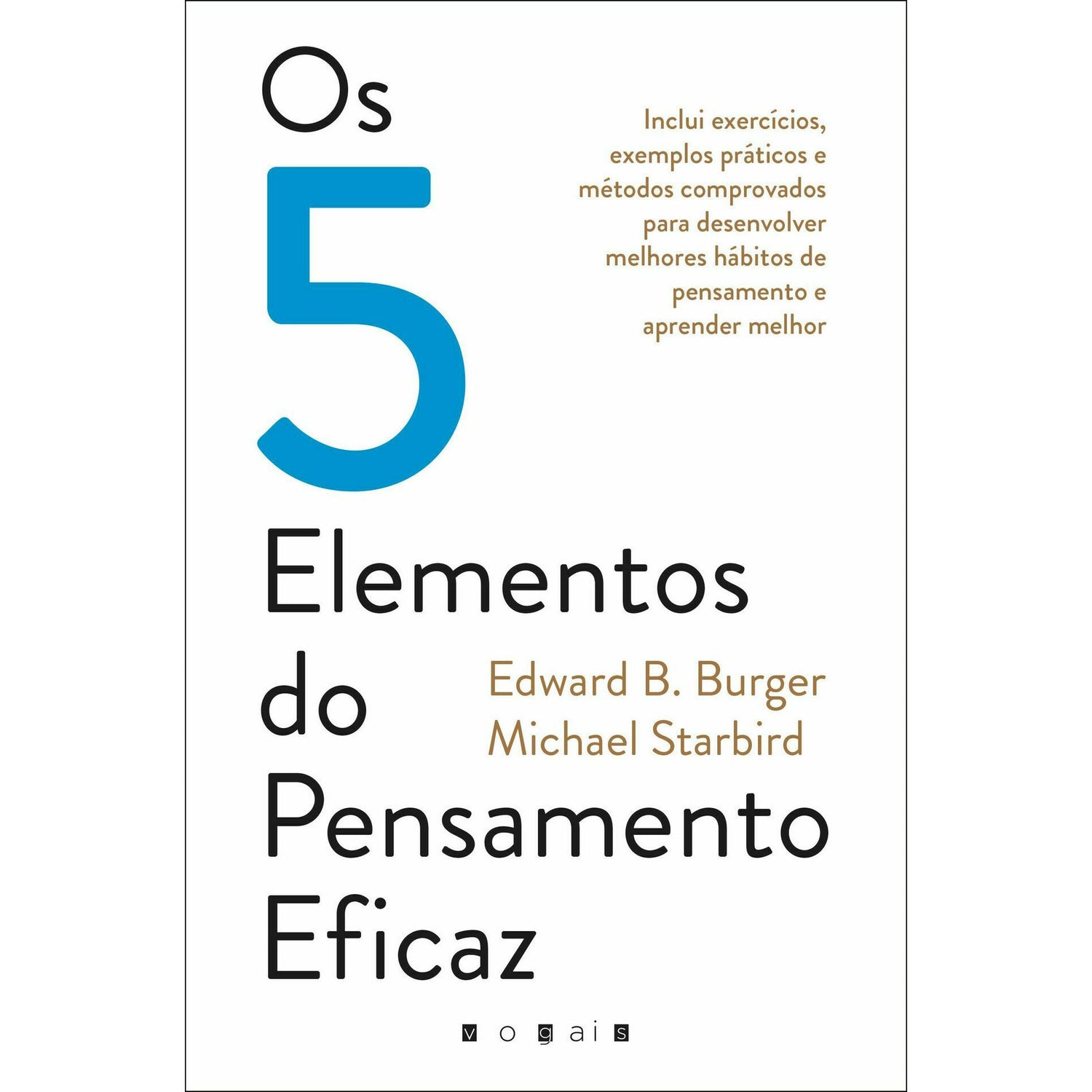 Os 5 Elementos do Pensamento Eficaz de Edward B. Burger e Michael Starbird