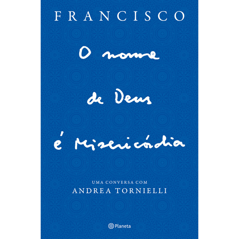 O Nome De Deus É Misericórdia- de Papa Francisco