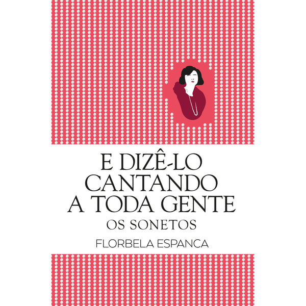 E Dizê-Lo Cantando A Toda A Ge de Florbela Espanca