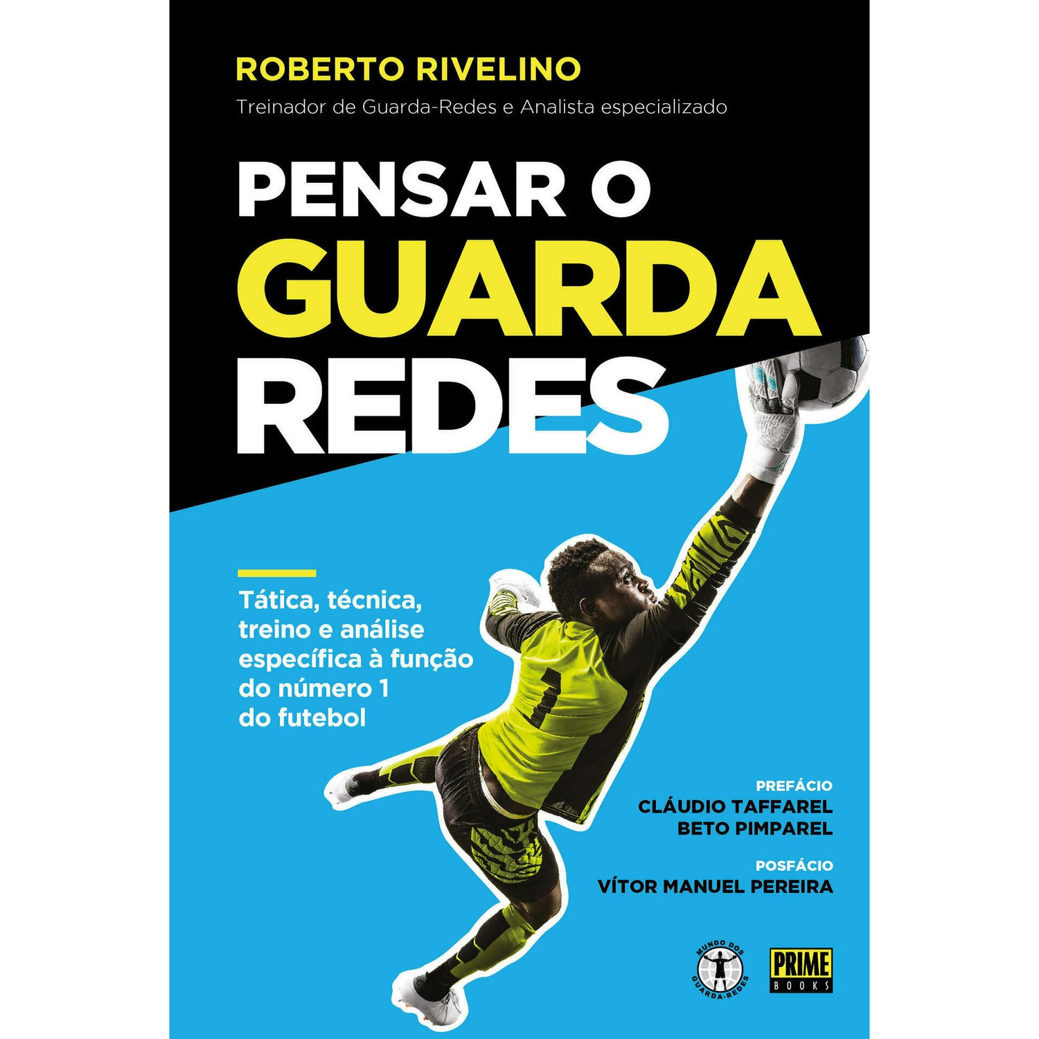 Pensar o Guarda Redes de Roberto Rivelino
