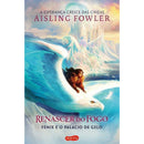 Renascer Do Fogo - Fénix E O P de Aisling Fowler