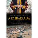 A Embaixada de José Manuel Saraiva