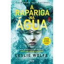 A Rapariga Na Água de Leslie Wolfe