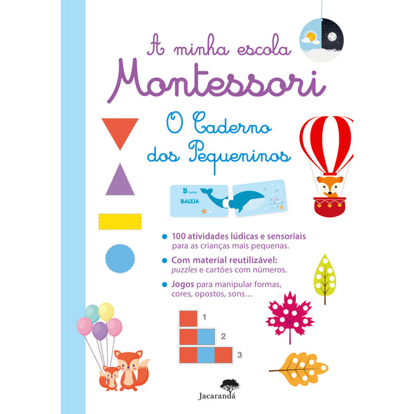A Minha Escola Montessori - o Caderno dos Pequeninos
