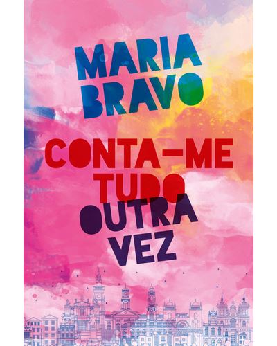 Conta-me Tudo Outra Vez de Maria Bravo